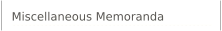 Miscellaneous Memoranda